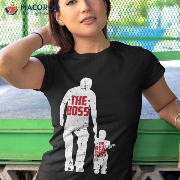 The Boss Real Fathers Day Dad Son Daughter Matching Shirt