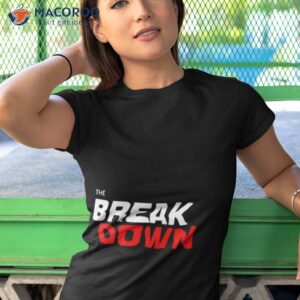 the break down shirt tshirt 1