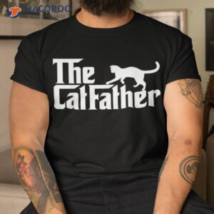 the catfather best cat dad ever daddy papa happy fathers day shirt tshirt