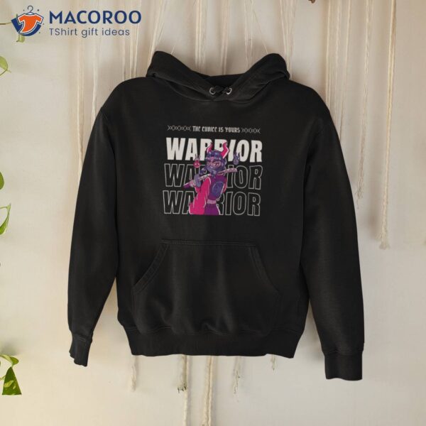 The Choice Is Yours Warrior Game Shirt