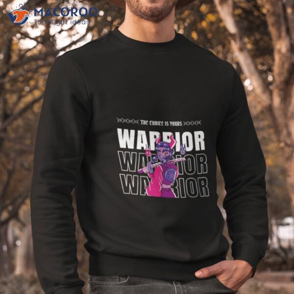 The Choice Is Yours Warrior Game Shirt