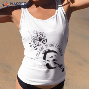 The Day Nazis Follow Your Leader Shirt