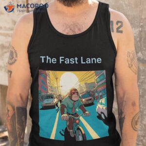 the fast lane shirt tank top