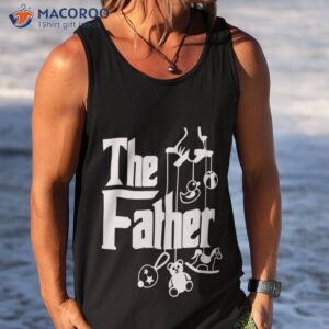 the father funny father s day t shirt for new dad first time dad unisex t shirt tank top