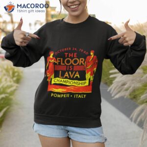 the floor is lava championship t shirt sweatshirt 1