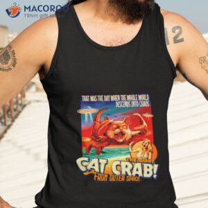 the giant cat crab from outer space shirt tank top 3