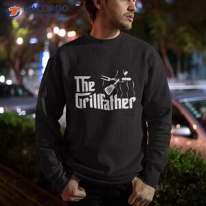 the grillfather bbq grill amp smoker barbecue chef shirt sweatshirt