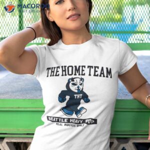 the home team seattle heavy pop real rockers only shirt tshirt 1