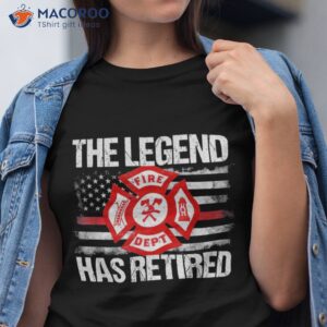 the legend has retired firefighter retiret party gift shirt tshirt