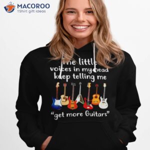 The Little Voices In My Head Keep Telling Me Get More Guitar Shirt
