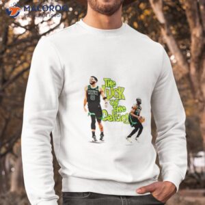 the luck of the boston celtics jayson tatum and jaylen brown shirt sweatshirt