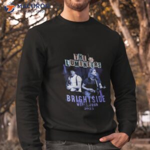 the lumineers brightside world tour 2023 shirt sweatshirt