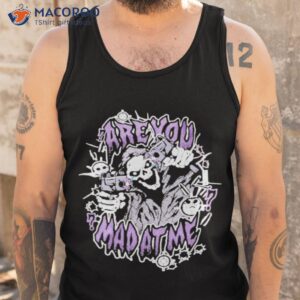 the mad at me shirt tank top