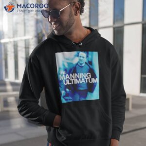 the manning ultimatum shirt hoodie 1