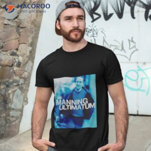 the manning ultimatum shirt tshirt 3