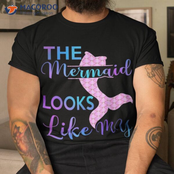 The Mermaid Looks Like Me Funny Kids Shirt