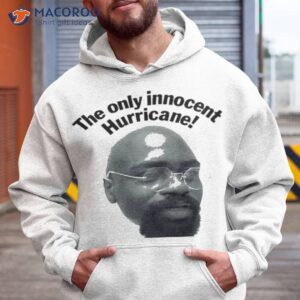 the only innocent hurricane shirt hoodie