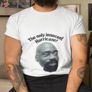 the only innocent hurricane shirt tshirt 1
