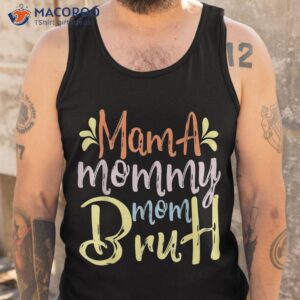 the perfect mother s day mama mommy mom bruh t shir shirt tank top