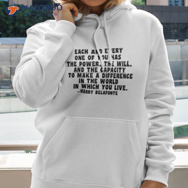 The Power Harry Belafonte Quote Shirt