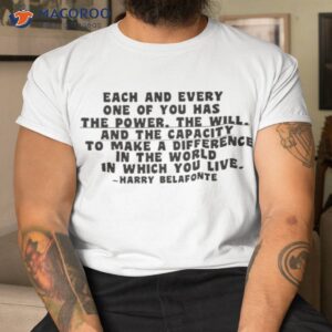 the power harry belafonte quote shirt tshirt