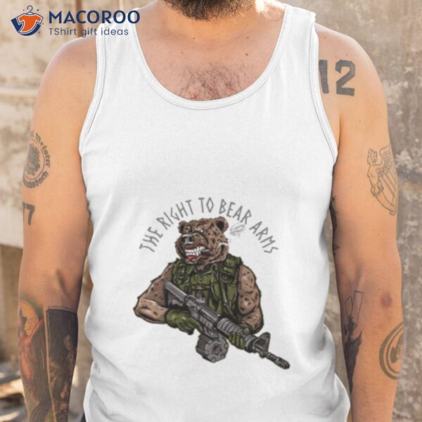 The Right To Bear Arms Gun Shirt