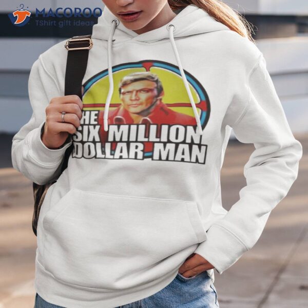 The Six Million Dollar Man Shirt