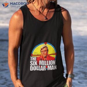 The Six Million Dollar Man Shirt 3 the six million dollar man t shirt tank top