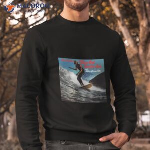 the surfaris wipe out surfer joe and other great hits 1963 shirt sweatshirt