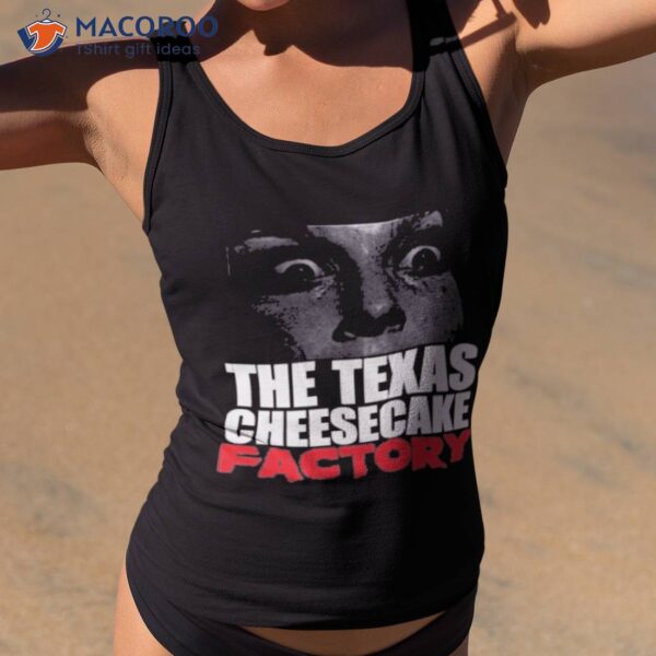 The Texas Cheesecake Factory Shirt