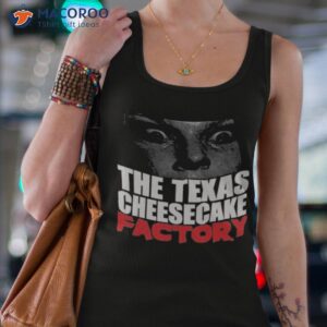 the texas cheesecake factory shirt tank top 4