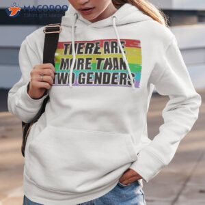 there are more than 2 genders lgbt shirt hoodie 3