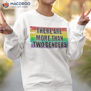 there are more than 2 genders lgbt shirt sweatshirt 2