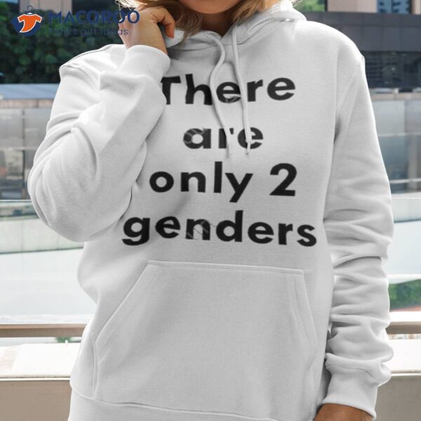 There Are Only Two Genders Shirt