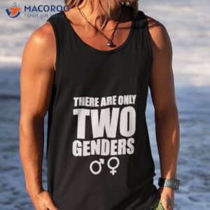 there are only two genders t shirt tank top