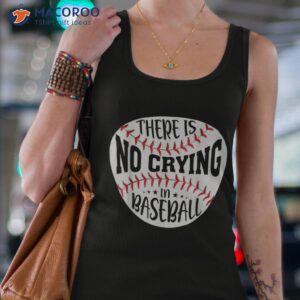 there is no crying in baseball shirt tank top 4