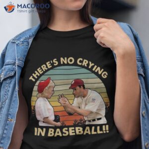 there s no crying in funny baseball vintage retro shirt tshirt