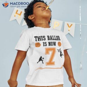 This Baller Is Now 7 Years Old Basketball 7th Birthday Boy Shirt