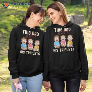 this dad loves his triplets t shirt hoodie 1 1