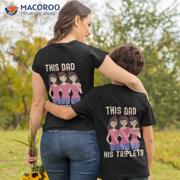 This Dad Loves His Triplets T-Shirt