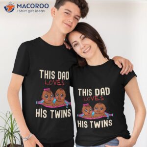 this dad loves his twins t shirt tshirt 1
