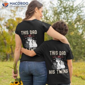 this dad loves his twins t shirt tshirt 2 5