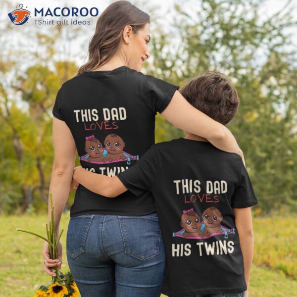 This Dad Loves His Twins T-Shirt