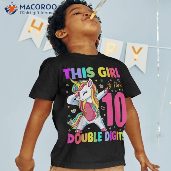 This Girl Is Now 10 Double Digits 10th Birthday Year Old Shirt