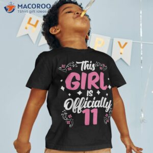 this girl is officially 11 cute celebrate party birthday shirt tshirt