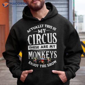 This Is My Circus These Are Monkeys Family Mother Shirt