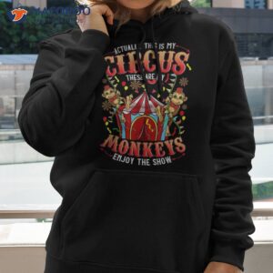 this is my circus these are monkeys funny shirt hoodie