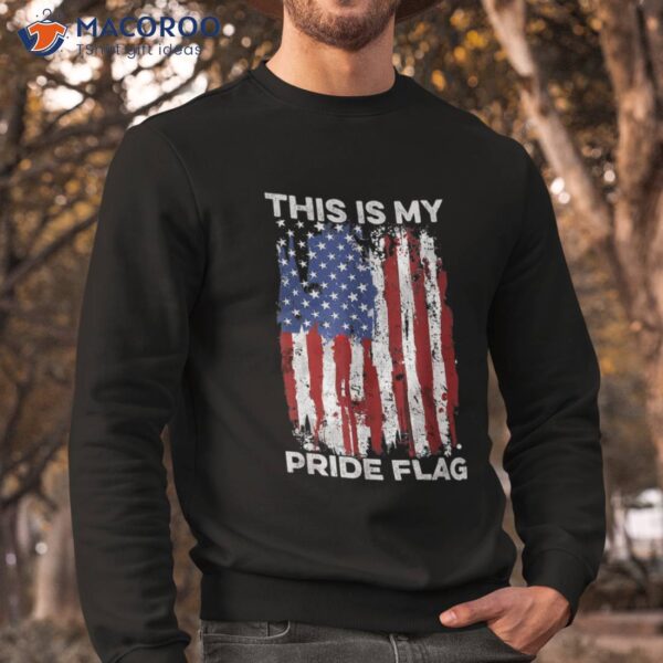 This Is My Pride Flag Usa American Patriotic 4th Of July Shirt