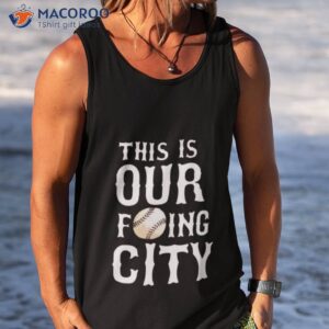 this is our fucking city shirt tank top