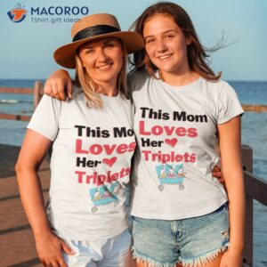 this mom loves her triplets t shirt tshirt 3 1